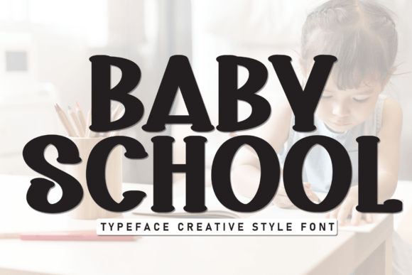 Baby School: The Casual Display Font That Balances Fun and Function