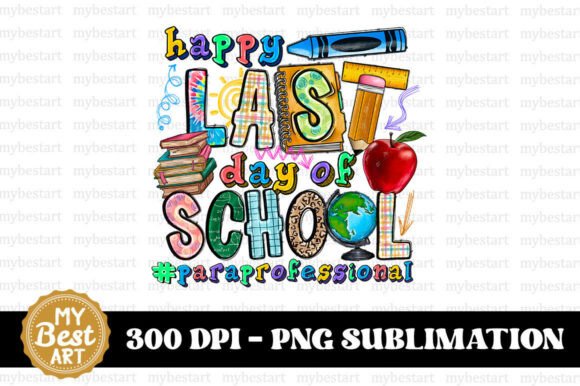 Happy Last Day of School Teacher Life PN: The Ultimate Digital Asset for Creative Celebrations