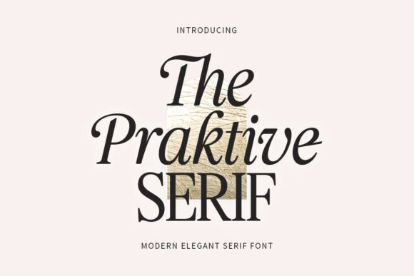 The Praktive Serif: Nostalgia Meets Modern Design